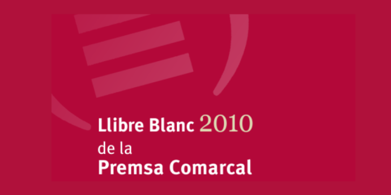 Llibre Blanc de la Premsa Comarcal 2010