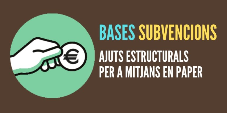 Publiquen les bases de les subvencions estructurals de mitjans en paper