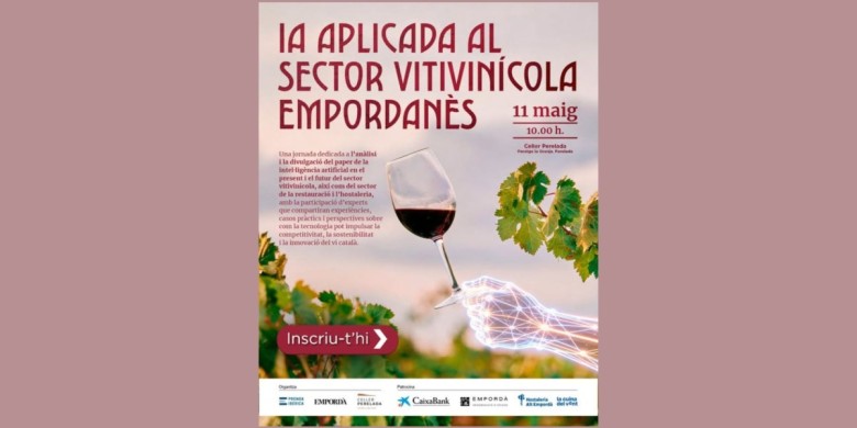 L’Empordà organitza una jornada sobre IA aplicada al vi 