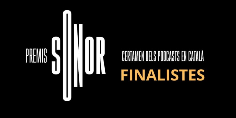 La Mira anuncia els finalistes dels Premis Sonor de pòdcast
