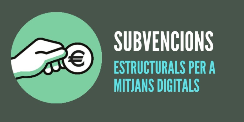 Convocats els ajuts estructurals per a mitjans digitals