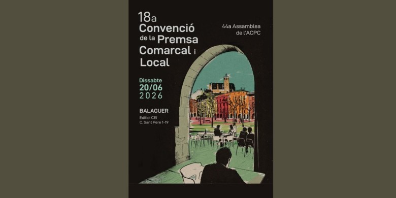 Premsa Comarcal celebrarà la 18a Convenció a Balaguer el 20 de juny
