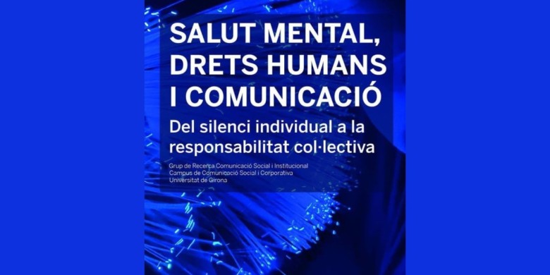 Pròxima presentació del llibre “Salut Mental, Drets Humans i Comunicació”
